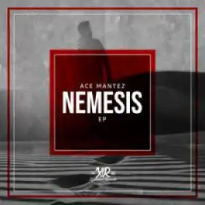 Ace Mantez - Nemesis (Original  Mix)